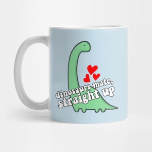 Dinosaurs Mate Straight Up Mug